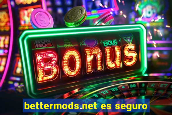 bettermods.net es seguro
